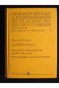 Aus Archiven und Bibliotheken. Festschrift für Raymund Kottje zum 65. Geburtstag.