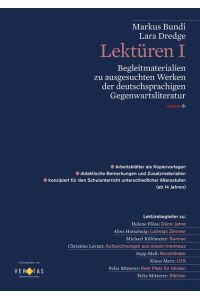 Lektüren I. Begleitmaterialien zu ausgesuchten Werken der deutschsprachigen Gegenwartsliteratur
