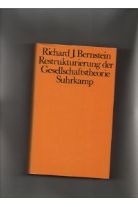Restrukturierung der Gesellschaftstheorie.   - Unter Mitw. von Rainer Ruge übers. von Holger Fliessbach