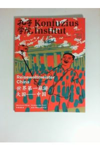 Konfuzius Institut No. 5 - 2014, Reiseweltmeister China.