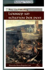 Lennep im Schatten der Pest: Historischer Roman (Historischer Roman Bergisches Land)