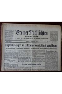 Bremer Nachrichten mit Weser Zeitung. Nr. 240 - 1. September 1940.   - Schlagzeile: Englische Jäger im Luftkampf vernichtend geschlagen.