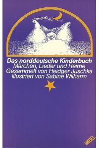 Das norddeutsche Kinderbuch. Märchen, Lieder, Reime.   - Kabel-Taschenbuch ; 8.