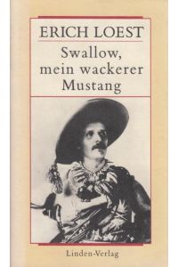 Swallow, mein wackerer Mustang  - Karl-May-Roman