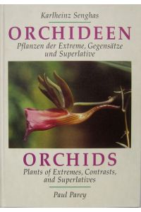Orchids / Orchideen.   - Plants of Extremes, Contrasts, and Superlatives. Pflanzen der Extreme, Gegensätze und Superlative.