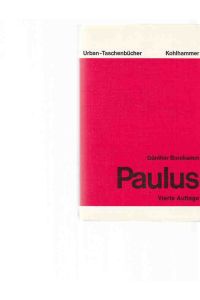 Paulus : [Hans Freiherr von Campenhausen zum 65. Geburtstag in Freundschaft].   - Günther Bornkamm / Urban-Taschenbücher ; Bd. 119.