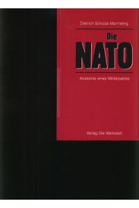 Die NATO  - Anatomie eines Militärpaktes