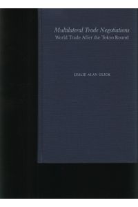 Multilateral trade negotiations  - World trade after the Tokyo Round