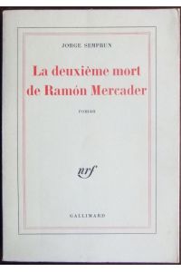 La deuxième mort de Ramón Mercader  - : roman.