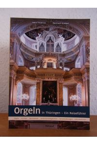 Orgeln in Thüringen. Ein Reiseführer