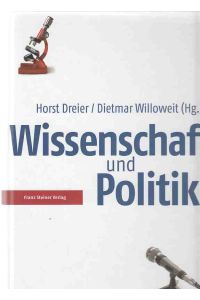 Wissenschaft und Politik.   - Horst Dreier / Dietmar Willoweit (Hg.)