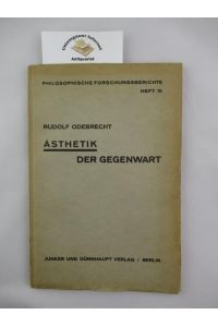 Ästhetik der Gegenwart.   - Philosophische Forschungsberichte ; H. 15