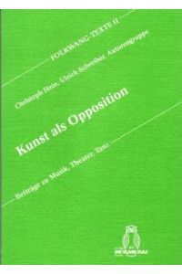 Kunst als Opposition : Folkwang - Texte 2; Beiträge zu Musik, Theater, Tanz