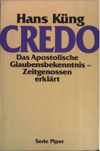 Credo. Das Apostolische Glaubensbekenntnis, Zeitgenossen erklärt.   - (Nr. 2024)