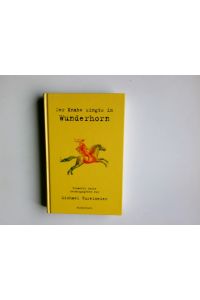Der Knabe singts im Wunderhorn : Romantik heute.   - Michael Buselmeier (Hrsg.)
