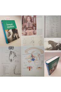 Sexualmedizin. Grundlagen und Praxis. Mit 73 Abbildungen, 37 Tabellen und 59 Übersichten