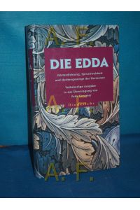 Die Edda : Götterdichtung, Spruchweisheit und Heldengesänge der Germanen.   - übertr. von. Eingel. von Kurt Schier / Diederichs