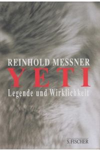 Yeti  - Legende und Wirklichkeit