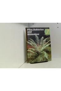 Biologie / Pilze, Bakterien und Blütenlose: Lehrbuch