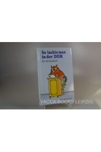 So lachte man in der DDR; Teil: Ein Vortragsbuch