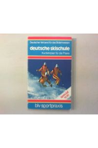 Deutsche Skischule. Kurzlehrplan für die Praxis.
