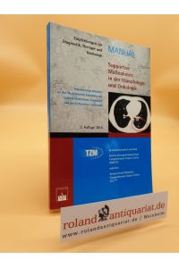 Supportive Maßnahmen in der Hämatologie und Onkologie: Empfehlungen zur Diagnostik, Therapie und Nachsorge (Manuale Tumorzentrum München)