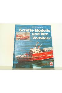 Schiffsmodelle und ihre Vorbilder.