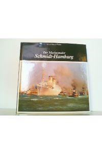 Der Marinemaler Schmidt-Hamburg.