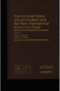 International trade, industrialization and the new international economic order.   - Ed. by Jorge Alberto Lozoya, Rosario Green.