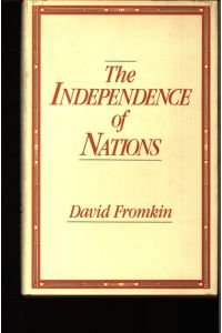 The independence of nations.   - David Fromkin.