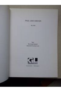 Paul Uwe Dreyer Bilder. Text: Bernhard Kerber (und) Susanne Kurman-Lutz.