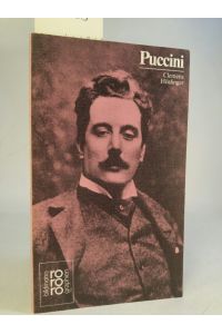 Giacomo Puccini. [Neubuch]  - mit Selbstzeugnissen und Bilddokumenten dargest. von Clemens Höslinger.