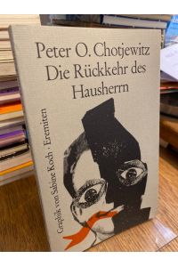 Die Rückkehr des Hausherrn. Monolog einer Fünfzigjährigen.   - Mit Original-Offsetlithographien von Sabine Koch. (= Broschur 165).
