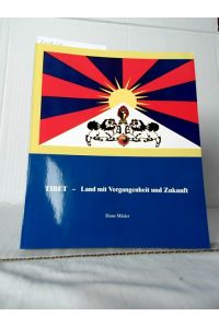 Tibet - Land mit Vergangenheit und Zukunft.