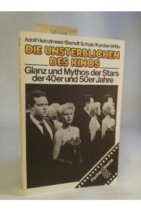 Die Unsterblichen des Kinos: Glanz und Mythos der Stars der 40er und 50er Jahre  - Glanz und Mythos der Stars der 40er und 50er Jahre