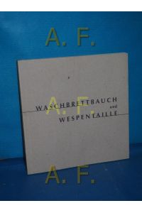 Waschbrettbauch und Wespentaille, Der Traum vom schönen Mann  - erscheint zum 9. Österreichischen Lesben-, Schwulen- und Transgenderforum - Wien vom 29. bis 31. Oktober 1999