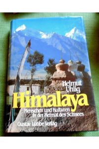 Himalaya.   - Menschen und Kulturen in der Heimat des Schnees.