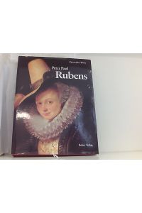 Peter Paul Rubens. Leben und Kunst