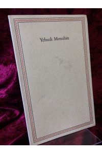 Yehudi Menuhin. Ansprachen anlässläslich der Verleihung des Friedenspreises des Deutschen Buchhandels.