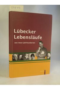 Lübecker Lebensläufe aus neun Jahrhunderten: Reprint  - Reprint