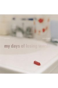 Rachael Jablo  - My days of Losing Words