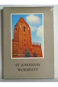 Die St. Johannis-Basilika in Wormditt 1379 - 1979. Kirchspiel, Stadt und Dekanat
