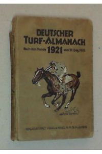 Deutscher Turf-Almanach 1921. Nach dem Stande vom 30. Dezember 1920.