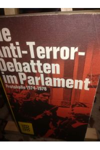 Die Anti-Terror-Debatten im Parlament, Protokolle 1974-1978