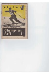 Skilauf.   - Olympia-Heft Nr. 2. Mit Abbildungen.