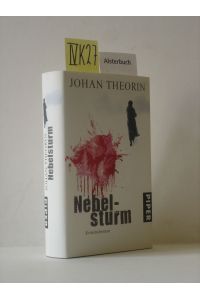 Nebelsturm : Kriminalroman. Vom Autor handsigniert.   - Aus dem Schwed. von Kerstin Schöps.