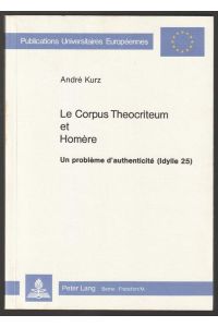 Le Corpus Theocriteum et Homère. Un problème d'authenticité (Idylle 25).