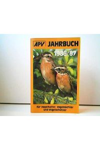 Jahrbuch 1986/87 für Vogelhalter, Vogelzüchter und Vogelschützer.