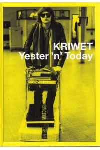 Kriwet - Yester `n` Today. Kunsthalle Düsseldorf, 19. Februar - 1. Mai 2011 / Galerie im Taxispalais, Innsbruck, 14. Mai - 3. Juli 2011.