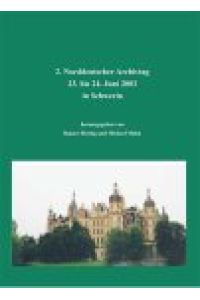 2. Norddeutscher Archivtag: 23. bis 24. Juni 2003 in Schwerin. (= Auskunft, Jg. 23, H. 4).